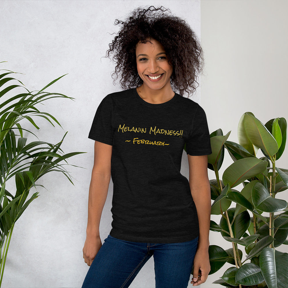 Melanin Madness! Short-Sleeve Unisex T-Shirt